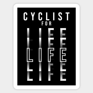 CYCLIST FOR LIFE (DARK BG) | Minimal Text Aesthetic Streetwear Unisex Design for Fitness/Athletes/Cyclists | Shirt, Hoodie, Coffee Mug, Mug, Apparel, Sticker, Gift, Pins, Totes, Magnets, Pillows Sticker